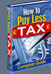 The Complete Guide To How To Pay Less Tax